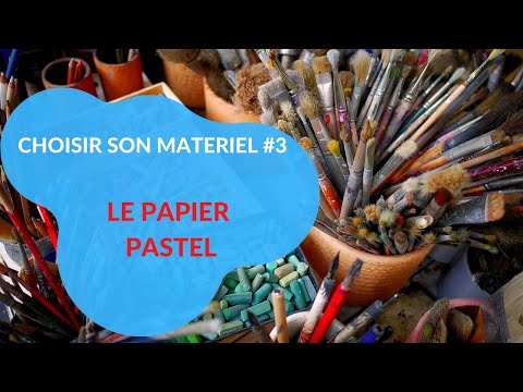 Vidéo: Montage Du Papier Pastel