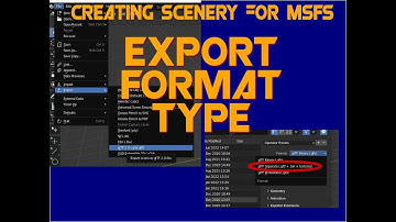Creating Scenery for MSFS: Setting the Export Format Type