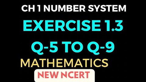 Chapter 1 NUMBER SYSTEM Exercise 1.3(Q5, Q6, Q7, Q8, Q9)Class 9th Mathematics NCERT#numbersystem#9th