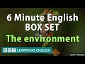 BOX SET: 6 Minute English - 'Environmental English' mega-class! One hour of new vocabulary!