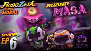 ROBOZETA MUSIM 1 | EPISOD 6: BUANG MASA HIPNOSIS