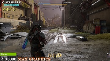 Outriders Gameplay Part 17 (Devastator Classes)  - RTX 3090 - Max Graphics - (No Commentary Gaming)
