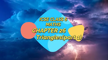 ICSE Class 6 Maths Chapter 26 Triangles(part 1)