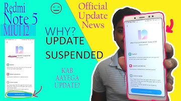 Redmi Note 5 new update MIUI 12 Update News | Official Update Suspended why?