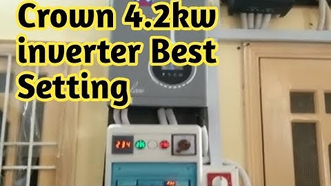 Crown 4.2 Kw Inverter Best Setting |Technical solar A-grade |Ups