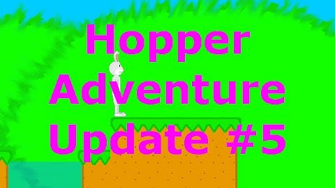 Hopper Adventure Update #5 - First Cutscene