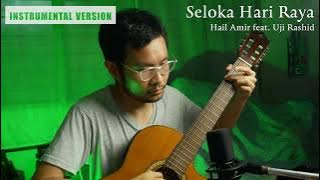 Seloka Hari Raya - Hail Amir feat. Uji Rashid (Guitar Solo Instrumental Fingerstyle version)