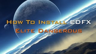 How to install EDFX for Elite Dangerous