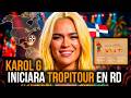 PRIMICIA ! KAROL G INICIARÁ SU GIRA TROPITOUR EN REPÚBLICA DOMINICANA !