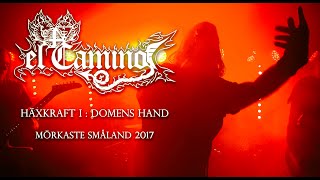 el Camino - Häxkraft I : Domens Hand @ Mörkaste Småland 2017