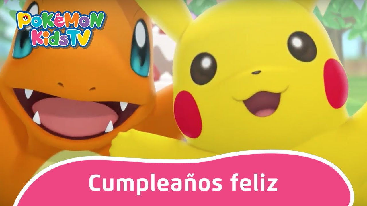Cumpleaños feliz, Pokémon Kids TV ES, Vídeos para Niños