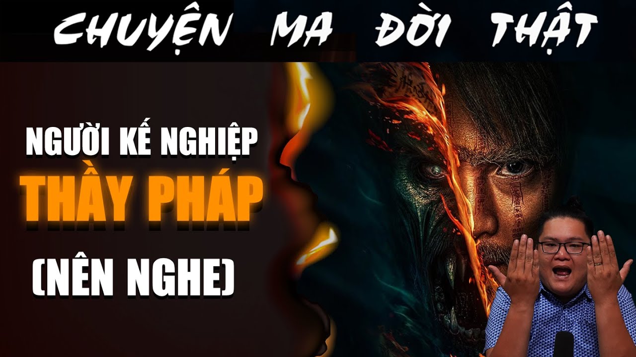 [TẬP 2064] Chuyện Ma Có Thật : NGƯỜI KẾ NGHIỆP THẦY PHÁP (NÊN NGHE)