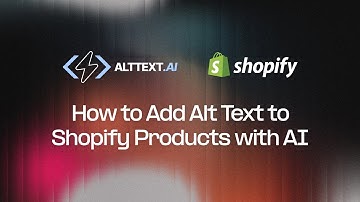 How to Add Alt Text to Shopify Products with AI (2025)