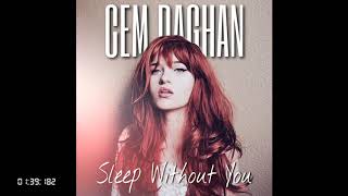 Erika Lundmoen - Sleep Without You (Cem Dağhan Remix) #EthnicDeepHouse Resimi