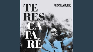 Video thumbnail of "Priscilla Bueno - Te Rescataré (En Vivo)"