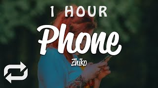 [1 HOUR 🕐 ] ZHIKO - Phone (Lyrics)