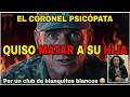 ¿QUÉ PADRE QUIERE MATAR A SU HIJA POR UN CLUB DE BLANQUITOS BLANCOS?El Coronel Steven Explicado