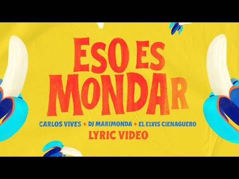 Carlos Vives - Eso es mondar (Lyric Video)