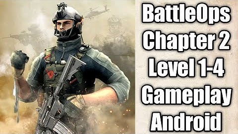 BattleOps Chapter 2 - Level 1-4 Gameplay Android