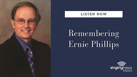 Remembering Ernie Phillips - Dec. 2018