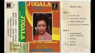 Jaipongan: Jugala & Ijah Hadijah vol.6 - Ulah Lali