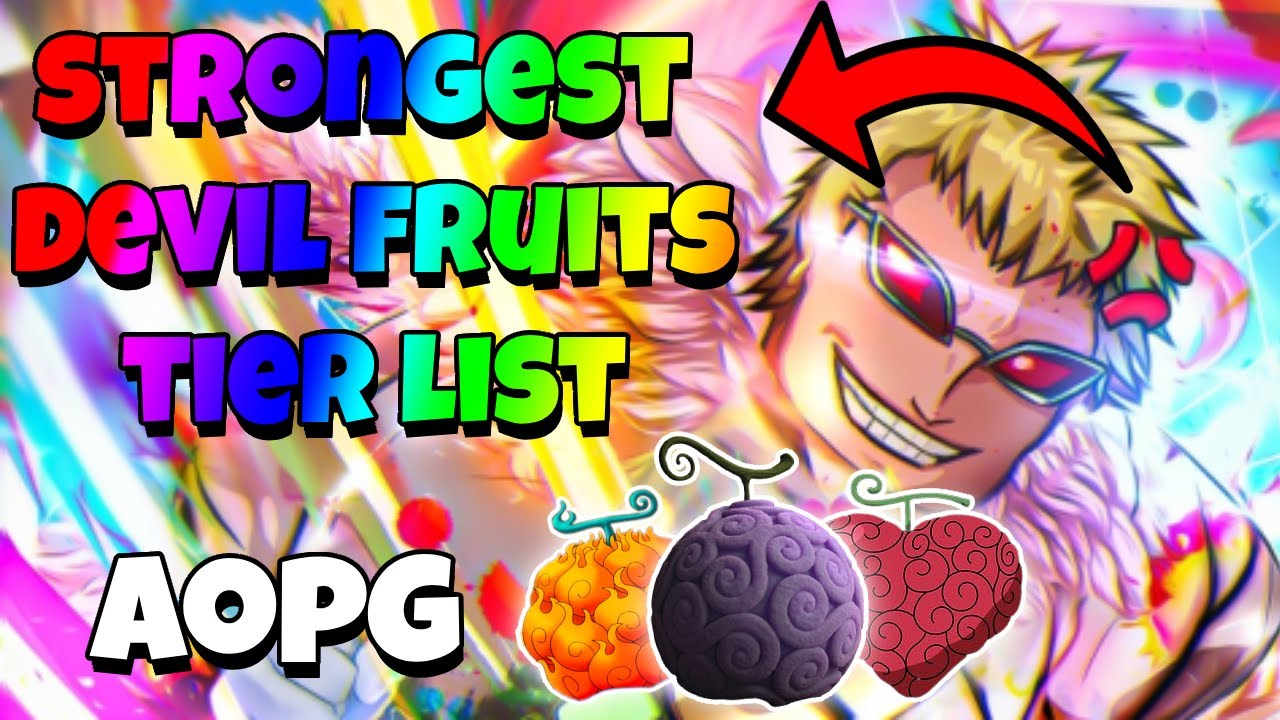 [AOPG] Strongest Devil Fruits Tier List In A One Piece Game | Roblox ...