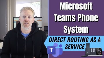 Microsoft Teams Phone System Direct Routing as a Service