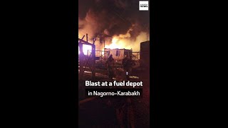 Blast at a fuel depot in Nagorno-Karabakh