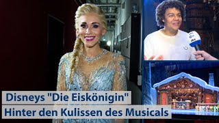 Disneys &quot;Die Eiskönigin&quot; - Hinter den Kulissen des Musicals in Hamburg