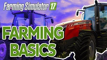 Farming Simulator 17: How to Plant Seeds, Harvest and Plow a Field Tutorial