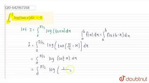 `int_(0)^((pi)(2))log(tanx)dx` | Class 12 Maths | Doubtnut
