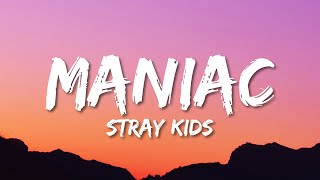 Stray Kids - MANIAC (Lyrics)