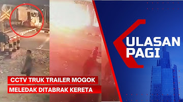 Live Ulasan Pagi - CCTV Detik-Detik Truk Trailer Meledak Ditabrak Kereta di Semarang