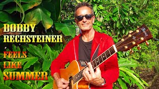Bobby Rechsteiner - Feels Like Summer