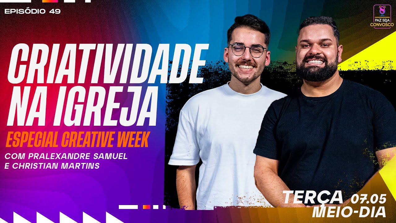 Comunicação, Criatividade e Tecnologia na Igreja - Paz Seja Convosco PodCast #49