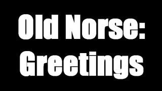 Old Norse: Basic Greetings