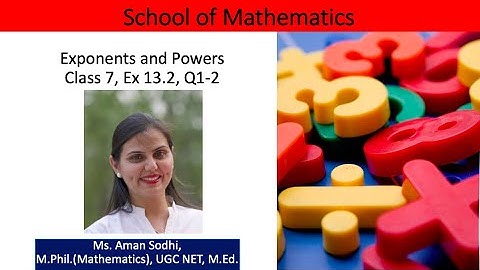 Class 7, Exponents and Powers, Ex 13.2, Q 1-2 and Laws of Exponents by Ms Aman Sodhi