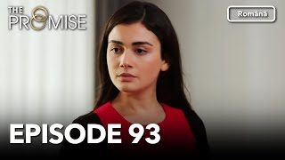 The Promise Episode 93 | Romanian Subtitle | Jurământul