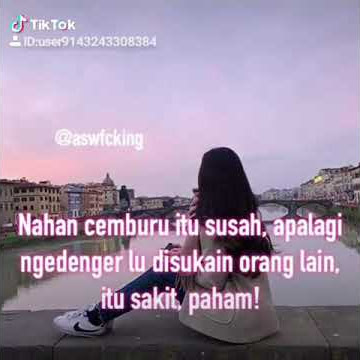 nahan cemburu itu sakit , makanya yang cowok jangan sesekali nyakitin hati cewek ok