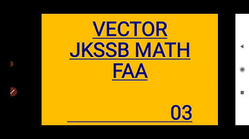 VECTOR PART 3 | JKSSB EXAM | FINANCE ACCOUNT ASSISTANT EXAM