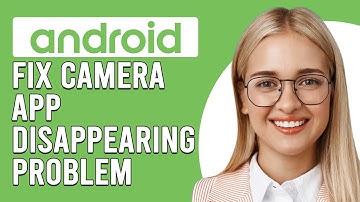 How To Fix Android Camera App Disappearing Problem (How To Bring Back The Camera App On Your Phone)