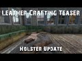 DayZ has Craftable Holsters!!  Leathercrafting &amp; Tanning mod teaser