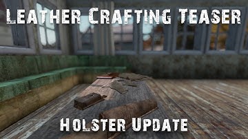 DayZ has Craftable Holsters!!  Leathercrafting & Tanning mod teaser