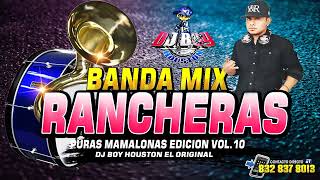 ( ESTRENO ) Banda Rancheras 🔥🥁🎺Movidas Mix -  Vol.10 - Dj Boy Houston El Original 2023