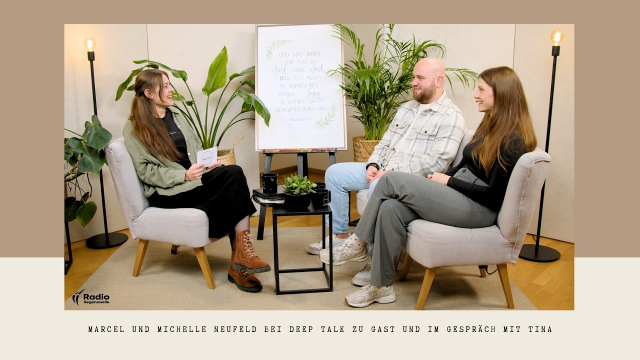deep talk | Interview mit Marcel und Michelle Neufeld: Unser größter Albtraum - Gottes größte Nähe