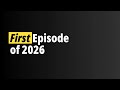 First Episode of 2026