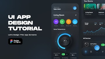 How to Design App UI Design | Smart Home App | Figma Design