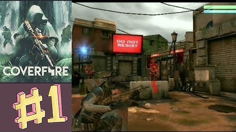 Cover fire-gameplay walkthrough part 1-tutorial (iOs, Android)