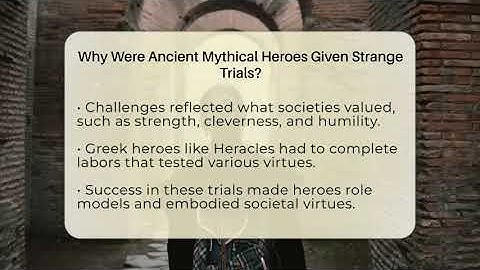 Why Were Ancient Mythical Heroes Given Strange Trials? - Ancient Wonders Revealed