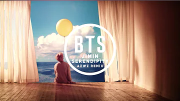 BTS - Serendipity (AZWZ Remix)